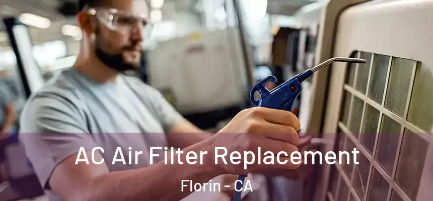  AC Air Filter Replacement Florin - CA