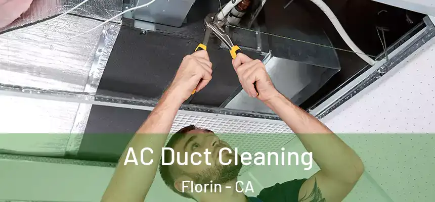  AC Duct Cleaning Florin - CA