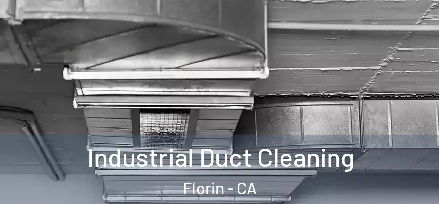  Industrial Duct Cleaning Florin - CA