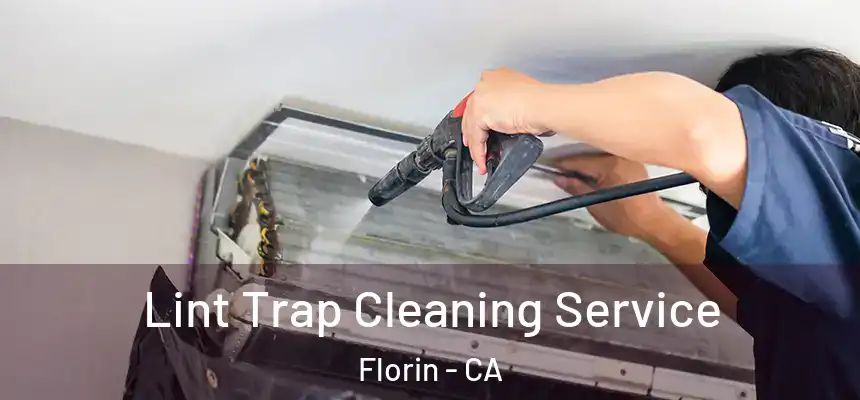  Lint Trap Cleaning Service Florin - CA
